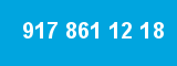 917 861 12 18